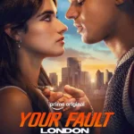 فيلم your fault london